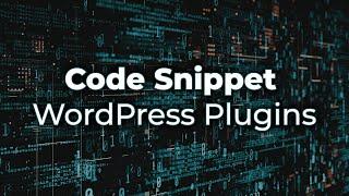 The Best Code Snippet Plugins for WordPress