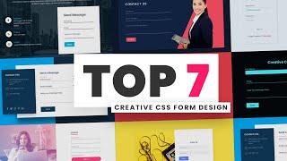 Top 7 Creative CSS Form Design using Html & CSS | Stylish & Responsive Form With CSS3