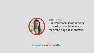 Can you reveal some secrets of making a cool showcase for brand page on Pinterest ?