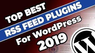RSS Feed Plugins - 5 Best Tools For Your WordPress Website