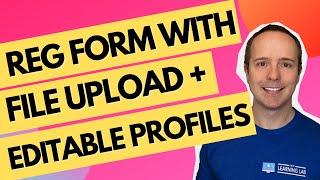 How To Create A Custom Registration Form With WordPress + Avatar & File Upload + Front-End Editing