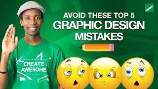 Top 5 Graphic Design Mistakes to Avoid