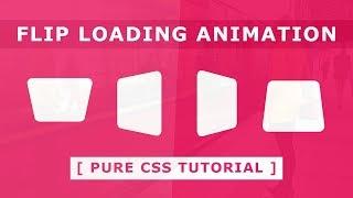 Flip Loading Animation - CSS Loading Page Animation Effects - Pure CSS Tutorial for beginners