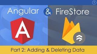 Angular & FireStore Application - [2] Add & Delete Data