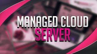 How To Setup A Managed Cloud Server