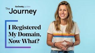 I Registered My Domain, Now What?