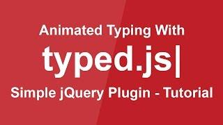 Animated Typing with Typed.js - Simple jQuery Plugin Tutorial - Animation Effect