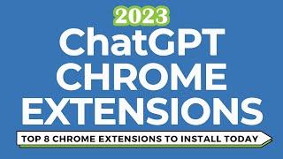 8 ChatGPT Chrome Extensions You Need to Install to Improve Outputs and Boost Efficiency