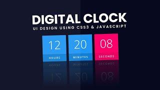 Digital Clock UI Design Using CSS3 & Vanilla Javascript  | HTML