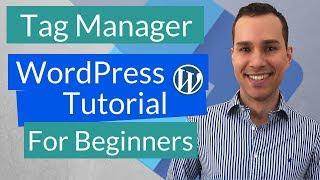 Google Tag Manager WordPress Plugin Tutorial (Complete Beginners Guide)