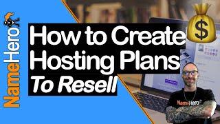 How To Create Web Hosting Packages To Resell