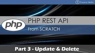 PHP REST API From Scratch [3] - Update & Delete