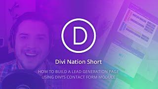 Divi Nation Short: How to Create a Lead Generation Page Using Divi's Contact Form Module
