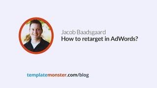 Jacob Baadsgaard — How to retarget in AdWords