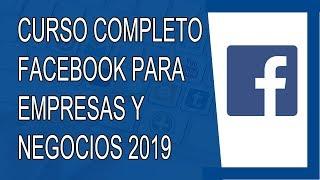 Curso de Facebook Para Empresas 2019 (En Español)
