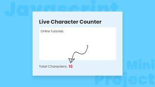 Live Character Counter using CSS & Javascript | Mini Project