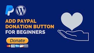 How To ADD PAYPAL DONATION BUTTON To WordPress For Free? For Beginners
