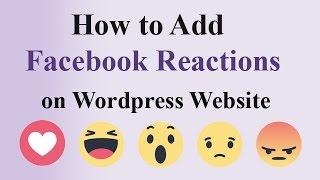 How to add Facebook Reactions in your Wordpress Website.