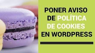Poner aviso de política de Cookies en WordPress en  5 minutos  | WordPress Para Novatos