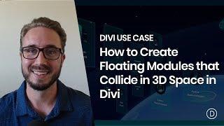 How to Create Floating Modules that Collide in 3D Space in Divi