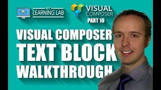 Visual Composer Text Block Walkthrough - Visual Composer Tutorials Part 10