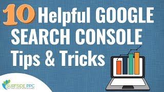 10 Helpful Google Search Console Tips to Find Website Traffic Opportunities