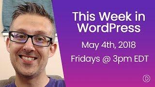 This Week in WordPress (May the 4th, 2018)