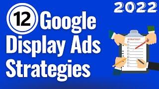 12 Google Display Ads Best Practices and Strategies