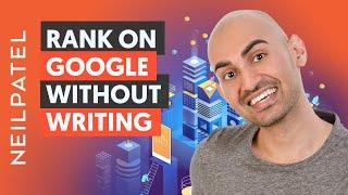 How to Rank High on Google Without Writing Content