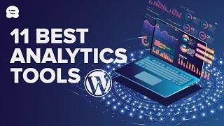 11 Best Analytics Solutions for WordPress Users