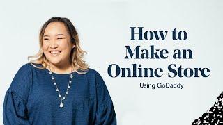 How to Make an Online Store Quick and Easy with GoDaddy 2019