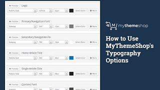 How to Use MyThemeShop's Typography Options HD