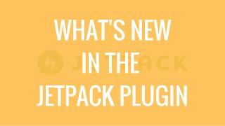 What's coming to the new Jetpack plugin | Jetpack beta | OVERVIEW