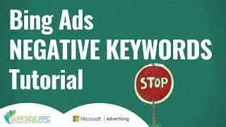 Bing Ads Negative Keywords Lists Tutorial - Microsoft Advertising Negative Keywords