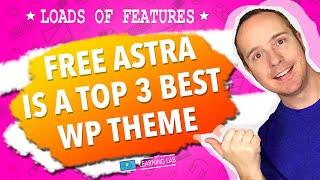 Free Astra Theme Tutorial - Complete WalkThrough Of All Features & Settings