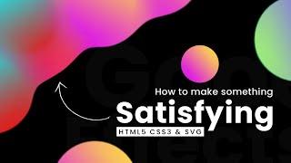 Make Something Satisfying using Html CSS & SVG | CSS Creative Effects