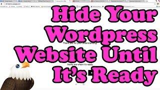 Hide Your WordPress site Until It's Ready (Maintenance Mode)