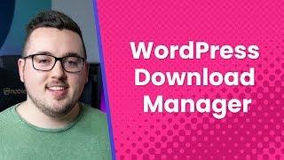 WordPress Download Manager: Plugin Overview and Review