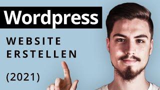 Wordpress Website erstellen - Schritt für Schritt Tutorial (Einsteiger - 2021)