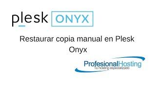 Restaurar copia manual en Plesk Onyx
