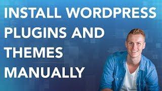 How To Install Wordpress Plugins And Themes Manually