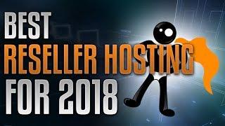 Best Reseller Hosting For 2018