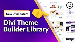 Introducing The Divi Theme Builder Library