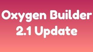 Oxygen Builder 2.1 [Update]