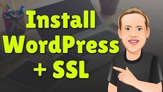 How to Install WordPress And SSL – Step By Step