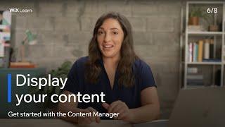 Lesson 5: Display Your Content | Get Started with the Content Manager