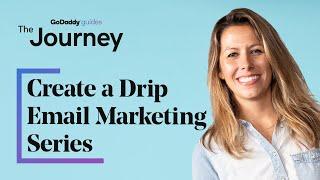 How to Create a Drip Email Marketing Series for Your Business | The Journey