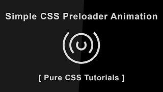 Simple CSS Preloader - Pure CSS tutorials 4 Beginners