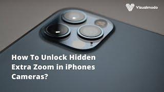 How To Unlock Hidden Extra Zoom in iPhone's Camera?