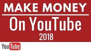 How to Make Money on YouTube For Beginners 2018 - Google AdSense Earnings with YouTube Video Uploads